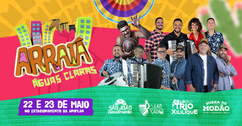 Arraia em Aguas Claras - São João Nascimento + Trio Xililique + Burra de Modão