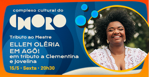 Ellen Oléria em Agô! em Tributo a Clementina e Jovelina - Shell em Brasília
