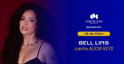 Bell Lins Canta Alícia Keys em Brasília