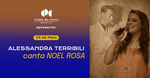 Alessandra Terribili Canta Noel Rosa em Brasília