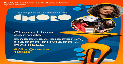 Clube do Choro Convida Bárbara Piperno, Marco Ruviaro e Mariele em Brasília