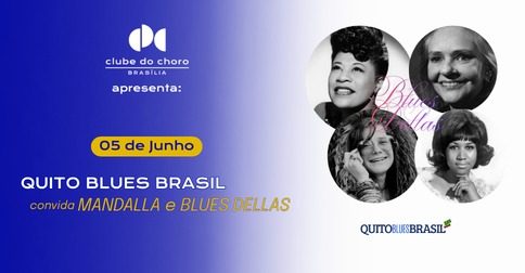 Quito Blues Brasil Convida Blues Dellas em Brasília