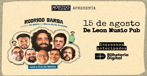 RODRIGO BARBA APRESENTA BLOCO DO EU SOZINHO - 25 ANOS