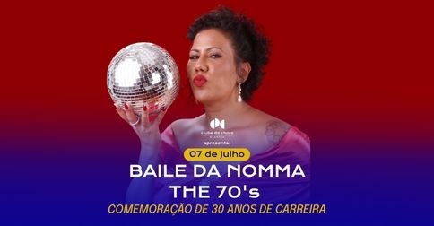Baile da Nomma – Comemoração de 30 Anos de Carreira em Brasília