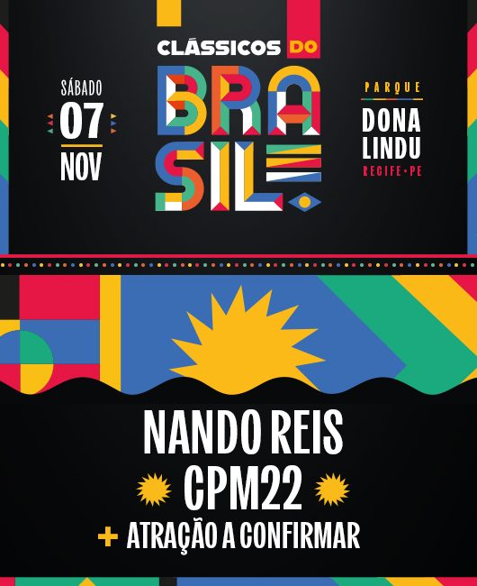 Clássicos do Brasil / Nando Reis + Cpm22 + Atração a Confirmar em Recife