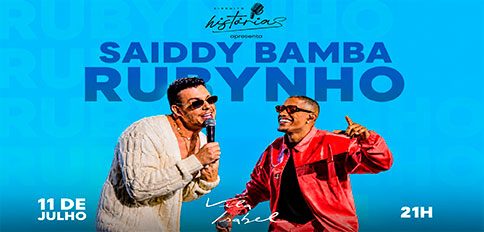 Circuito Histórias - Saiddy Bamba e Rubynho em Teresina
