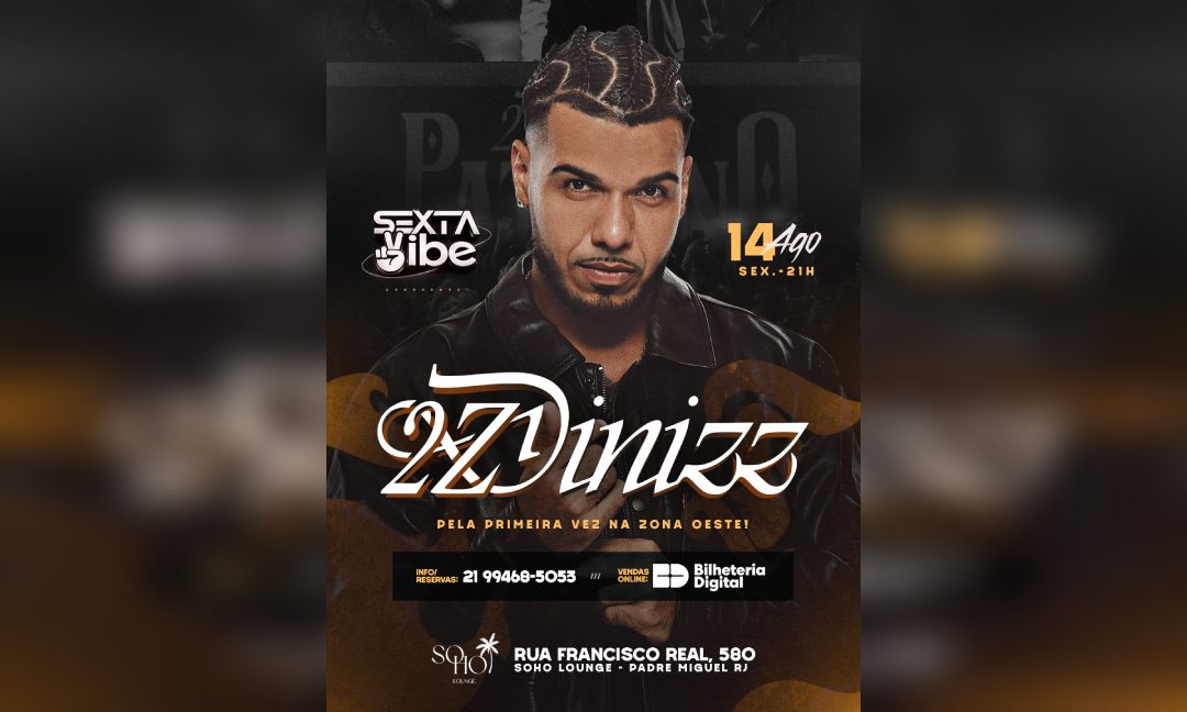 2Z Dinizz- Sexta Vibe em Rio de Janeiro