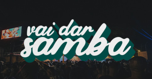 VAI DAR SAMBA - A GENTE SÓ TEM ESSA CERTEZA