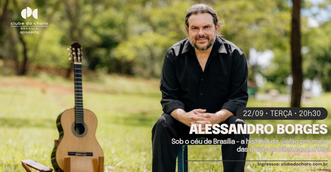 Alessandro Borges– Sob o Céu de Brasília– a História do Violão por Meio das Obras de Dilemando Reis em Brasília