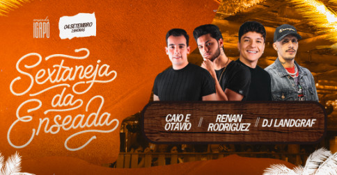 Sextaneja da Enseada com Caio e Otavio, DJ Landgraf e Renan Rodriguez em Londrina