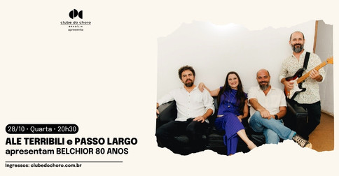 Ale Terribili e Passo Largo Apresentam Belchior 80 Anos em Brasília