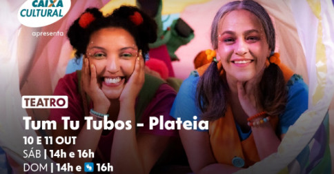 Source image — Tum Tu Tubos - Plateia | 14H00