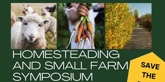 HOMESTEADING AND SMALL FARM SYMPOSIUM