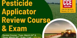 Join CCE Wayne for a review of topics covered on the NYS DEC pesticide applicator certification exam.  