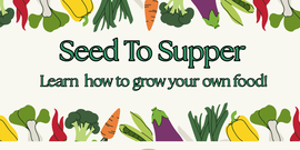Seed to Supper 