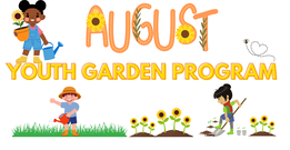 August Youth Garden Program 2026