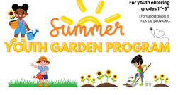 Summer Youth Gard6en Program 2026 banner