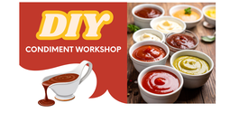 DIY Condiment Workshop 2026 banner 