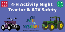 4-H Activity Night: Tractor & ATV Safety Sponsored by NYCAMH