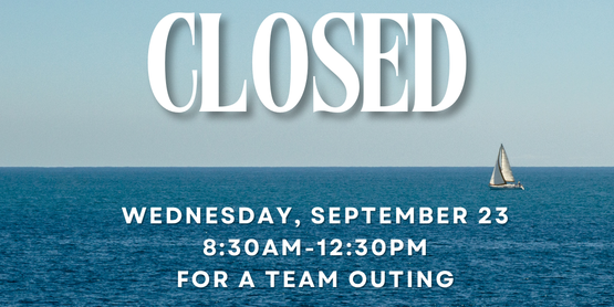 The CCE Wayne office will be closed on the morning of Wednesday, September 23 as staff will be enjoying a team outing. The office will re-open for regular business hours at 12:30pm  Thank you for your understanding..