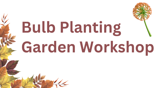 BANNER Bulb Planting Workshop