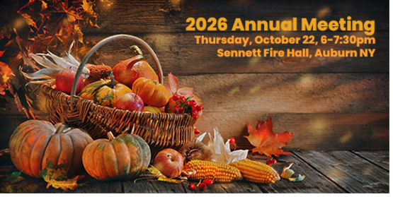 Join us for our 2026 Annual Meeting on 8/22 from 6-7:30pm at Sennett Fire Hall in Auburn. Hope to see you there!