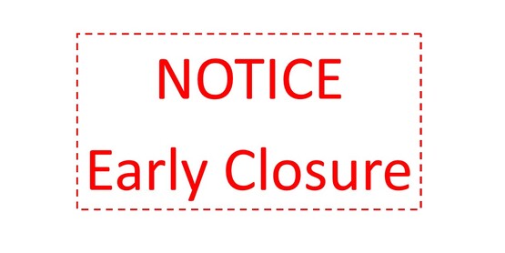 Early Close Notice