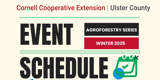 ​CCE Ulster & Columbia-Greene Winter 2025 Agroforestry Series