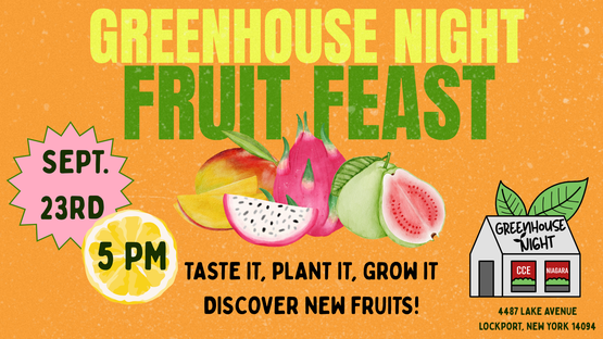 Greenhouse Night ~ Fruit Feast 