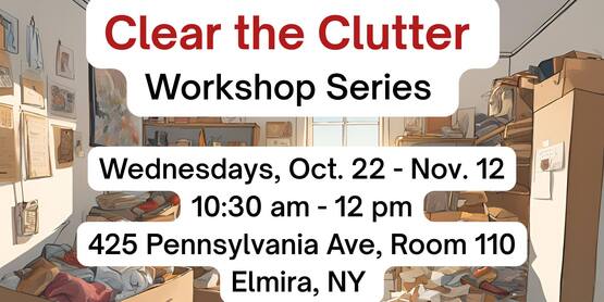 Clear the Clutter Workshop series