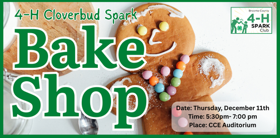 Our Cloverbuds will warm up the kitchen this winter with some sweet baking fun! Our youngest 4-H'ers will explore the basics of baking as they work on measuring, stirring, and decorating. This club project features an easy recipe, kid-friendly kitchen skills, and plenty of opportunities to get creative. And best of all, kids can either stay to enjoy their treats with their 4-H friends or have some to take home for later. 
​
​This class is designed with our youngest members in mind (ages 5-7 years,) however 4-H'ers of any age are welcome to sign up. We'll just give priority placement to the Cloverbuds if the class becomes overfull. Parents, please stay with your child for this program. 



Who: Broome County 4-H members, ages 5-7ish

When: Thursday, December 11, 2025

Time: 5:30pm-7:00pm

Where: CCE Auditorium