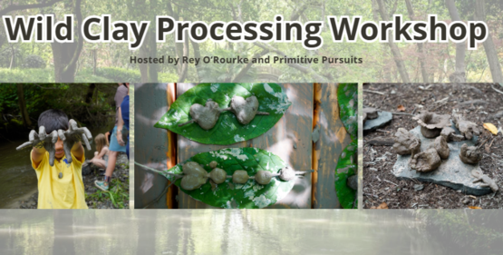 wild clay processing workshop