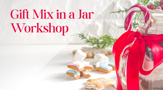 Gift Mix in a Jar Workshop 2025