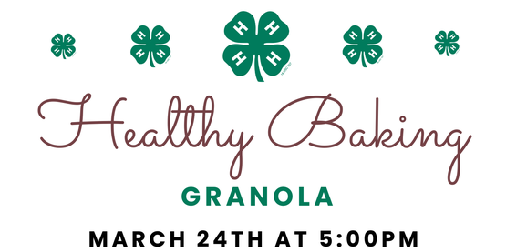 4-H Healthy Baking - Granola Flyer