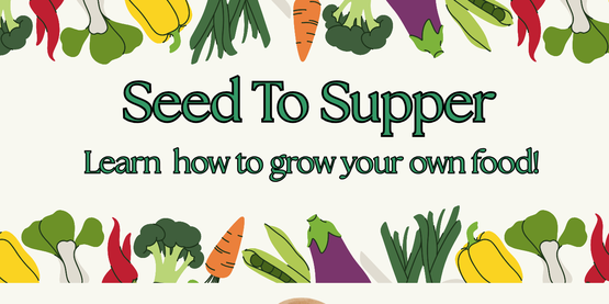 Seed to Supper 