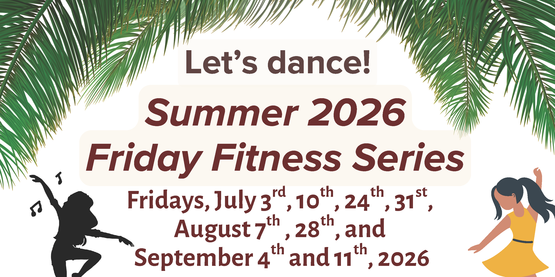 Friday Fitness Series Summer 2026 Flyer