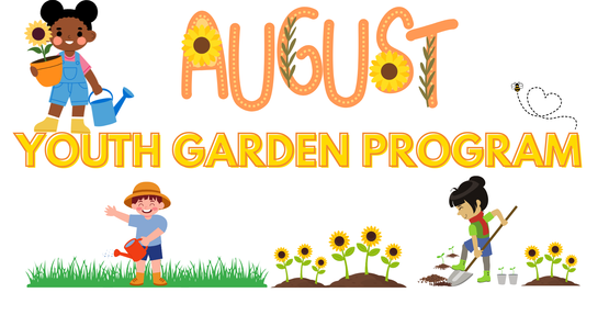 August Youth Garden Program 2026