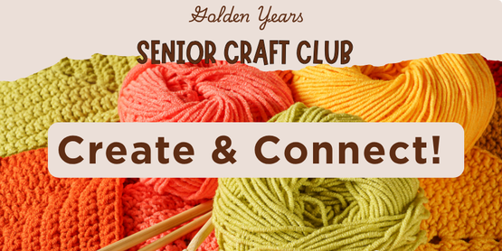 Golden Years Senior Craft Club