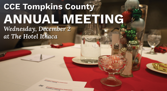 A table set with festive holiday decorations and text CCE Tompkins County Annual Meeting, Wednesday, December 2 at The Hotel Ithaca.