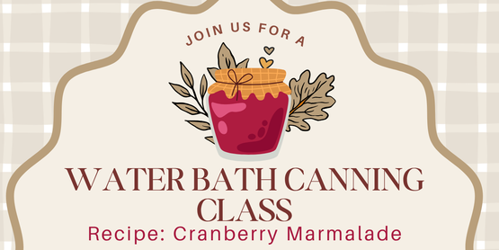 Water Bath Canning Class - Recipe - Cranberry Marmalade