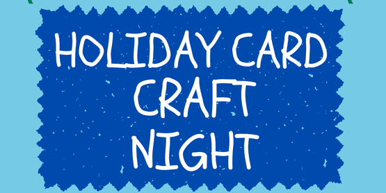 Holiday Card Craft Night