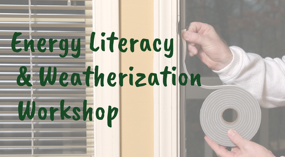 Title of workshop and background of person placing weatherization tape on windows in the home