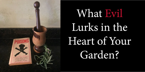 What Evil Lurks in the Heart of Your Garden?