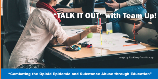 Cornell Cooperative Extension’s Team Up! seeks to combat the Opioid Epidemic and reduce the prevalence of other Substance Use Disorders in our area through education