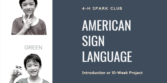 4-H SPARK CLUB: American Sign Language