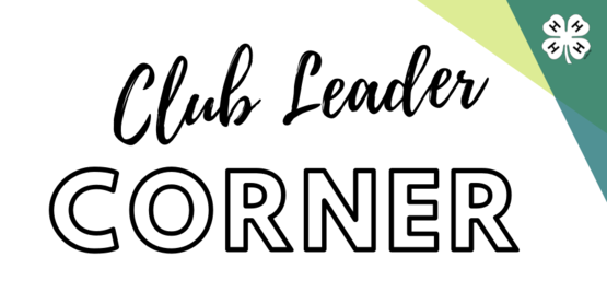 4-H Club Leader Corner