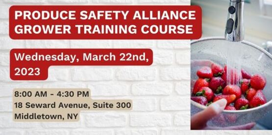 Cornell Cooperative Extension | Produce Safety Alliance Grower Training ...