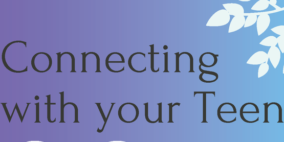 Connecting with Your Teen 2023 flyer