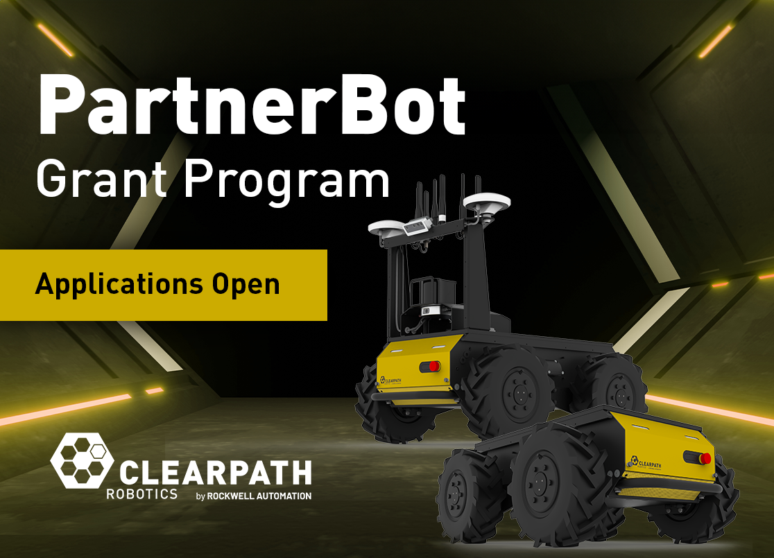 Clearpath Announces PartnerBot Grant Program 2024 - Clearpath Robotics