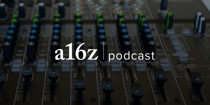A16z Podcast